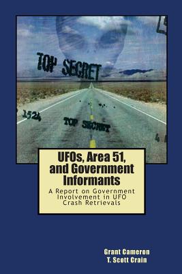 Bild des Verkufers fr UFOs, Area 51, and Government Informants: A Report on Government Involvement in UFO Crash Retrievals zum Verkauf von The Book House, Inc.  - St. Louis