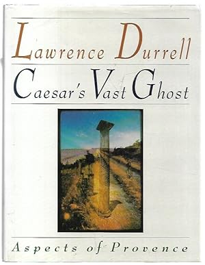 Bild des Verkufers fr Caesar's Vast Ghost. Aspects of Provence. With photographs by Harry Peccinotti. zum Verkauf von City Basement Books