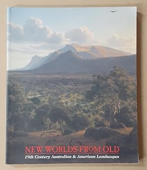 Image du vendeur pour New Worlds from Old: 19th Century Australian & American Landscapes. mis en vente par City Basement Books