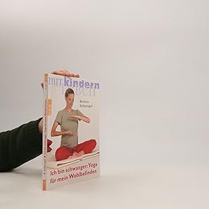 Bild des Verkufers fr Ich bin schwanger: Yoga fu?r mein Wohlbefinden zum Verkauf von Bookbot