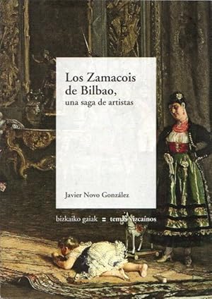 Imagen del vendedor de Los Zamacois de Bilbao, una saga de artistas . a la venta por Librera Astarloa