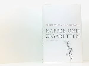 Bild des Verkufers fr Kaffee und Zigaretten Ferdinand von Schirach zum Verkauf von Book Broker