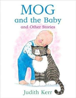 Immagine del venditore per Mog and the Baby and Other Stories: The illustrated adventures of the nation  s favourite cat, from the author of The Tiger Who Came To Tea venduto da WeBuyBooks 2