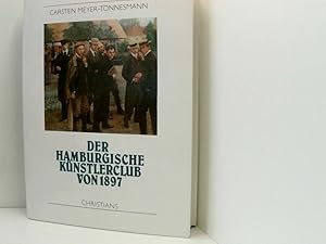 Bild des Verkufers fr Der Hamburgische Knstlerclub von 1897 Carsten Meyer-Tnnesmann zum Verkauf von Book Broker