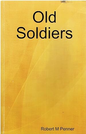Seller image for Old Soldiers for sale by Threescore Years and Ten