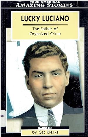 Immagine del venditore per Lucky Luciano The Father of Organized Crime venduto da Threescore Years and Ten