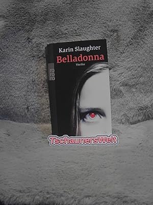 Belladonna : Roman ; [Thriller]. Dt. von Teja Schwaner / Rororo ; 23230
