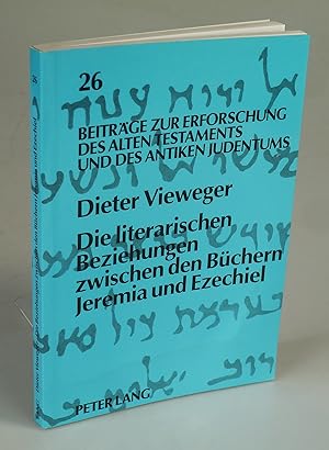Seller image for Die literarischen Beziehungen zwischen den Bchern Jeremia und Ezechiel. for sale by Antiquariat Dorner