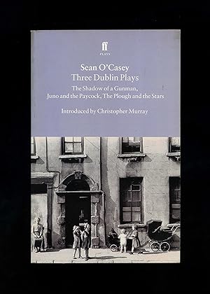 THREE DUBLIN PLAYS - The Shadow of a Gunman, Juno and the Paycock, The Plough and the Stars (Firs...