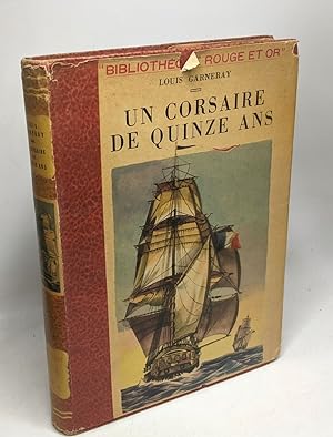 Image du vendeur pour Un corsaire De Quinze Ans / Rouge et Or mis en vente par crealivres