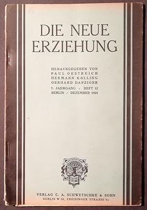 Die Neue Erziehung. Monatsschrift für entschiedene Schulreform und freiheitliche Schulspolitik zu...