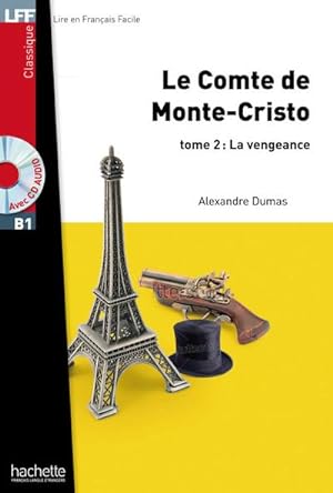 Image du vendeur pour Le Comte de Monte-Cristo 2: Tome 2 : La vengeance / Lektre + Audio-CD (Lire en Francais Facile - Classique) mis en vente par unifachbuch e.K.