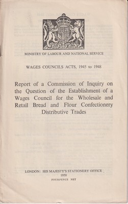 Imagen del vendedor de Report of a Commission of Inquiry on the Question of the Establishment of a Wages Council for the Wholesale and Retail Bread and Flour Confectionery Distributive Trades a la venta por Kennys Bookshop and Art Galleries Ltd.