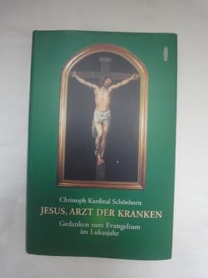 Bild des Verkufers fr Jesus, Arzt Der Kranken. Gedanken Zum Evangelium Im Lukasjahr. zum Verkauf von Malota