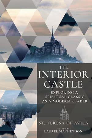 Imagen del vendedor de Interior Castle : Exploring a Spiritual Classic As a Modern Reader a la venta por GreatBookPrices