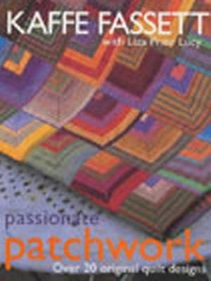 Bild des Verkufers fr Passionate Patchwork: Over 20 Original Quilt Designs zum Verkauf von WeBuyBooks