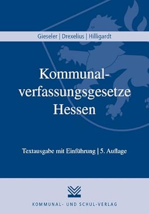 Bild des Verkufers fr Kommunalverfassungsgesetze Hessen : Hessische Gemeindeordnung (HGO), Hessische Landkreisordnung (HKO), Gesetz ber kommunale Gemeinschaftsarbeit (KGG), Gesetz ber die Metropolregion Frankfurt/Rhein-Main (MetropolG) Textausgabe mit Einfhrung zum Verkauf von AHA-BUCH GmbH