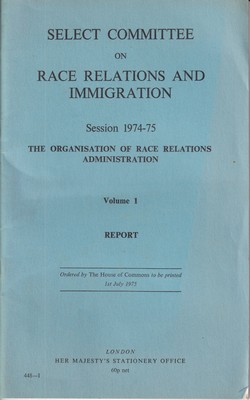 Imagen del vendedor de Select Committee on Race Relations and Immigration. Session 1974-75. The Organisation of Race Relations Administration Volume 1. Report a la venta por Kennys Bookshop and Art Galleries Ltd.