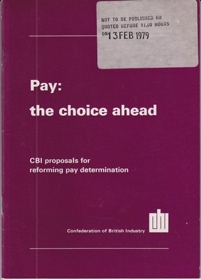 Imagen del vendedor de Pay: The Choice Ahead. CBI Proposals for Reforming Pay Determination a la venta por Kennys Bookshop and Art Galleries Ltd.