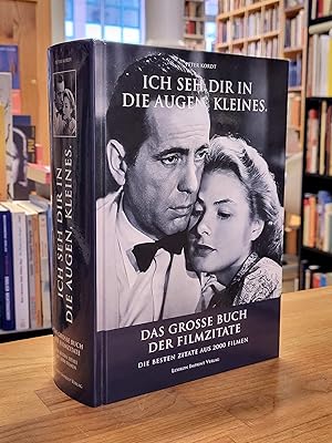 Bild des Verkufers fr Ich seh Dir in die Augen, Kleines - Das groe Buch der Filmzitate - Die besten Zitate aus 2000 Filmen, zum Verkauf von Antiquariat Orban & Streu GbR