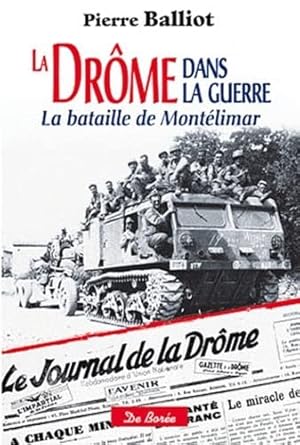 La Drôme dans la guerre la bataille de Montélimar