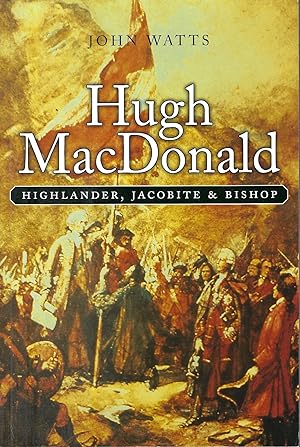 Hugh MacDonald: Highlander, Jacobite & Bishop
