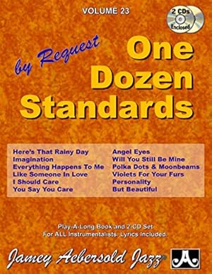 Seller image for Volume 23: One Dozen Standards with 2 Free Audio CDs) [Jamey Aebersold Play-A-Long Series]: Jazz Play-Along Vol.23 for sale by WeBuyBooks