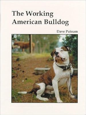 Seller image for The Working American Bulldog for sale by WeBuyBooks