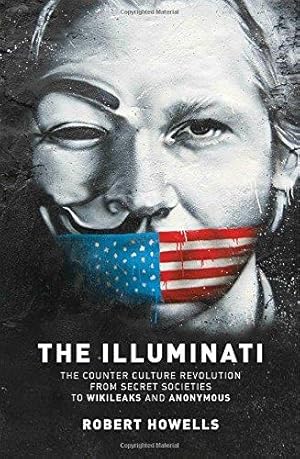 Bild des Verkufers fr The Illuminati: The Counter Culture Revolution-From Secret Societies to Wilkileaks and Anonymous zum Verkauf von WeBuyBooks