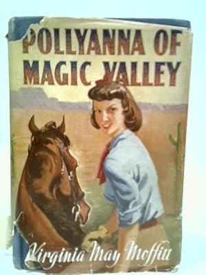 Image du vendeur pour Pollyanna of Magic Valley mis en vente par World of Rare Books