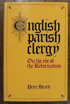 English Parish Clergy On the Eve of Reformation