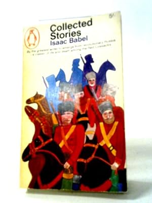 Seller image for The Collected Stories Of Isaac Babel (Penguin) for sale by World of Rare Books