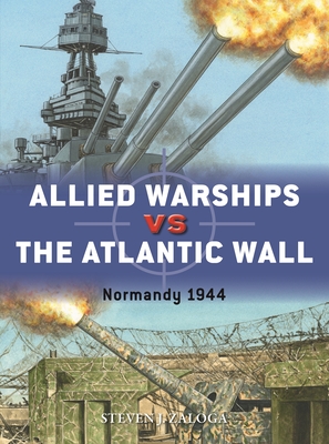 Imagen del vendedor de Allied Warships Vs the Atlantic Wall: Normandy 1944 (Paperback or Softback) a la venta por BargainBookStores
