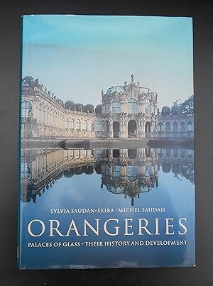 Orangeries: Palaces of Glass : Their History and Development