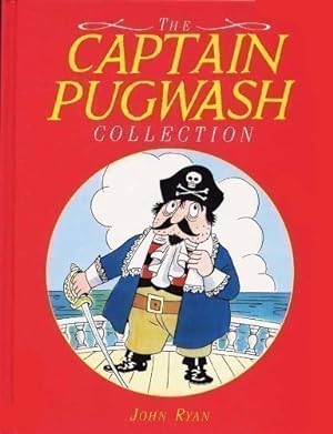 Seller image for The Captain Pugwash Collection: "The Secret of the "San Fiasco"", "The Battle of Bunkum Bay" and "The Quest of the Golden Handshake" for sale by WeBuyBooks