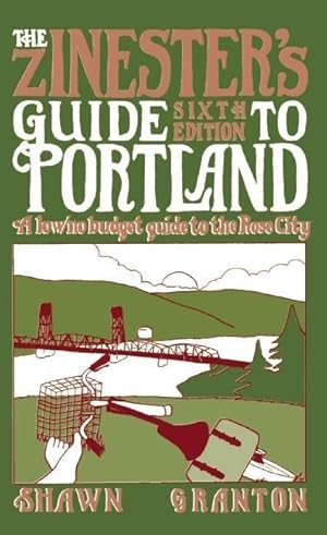Bild des Verkufers fr The Zinester\ s Guide to Portland: A Low/No Budget Guide to the Rose City zum Verkauf von moluna