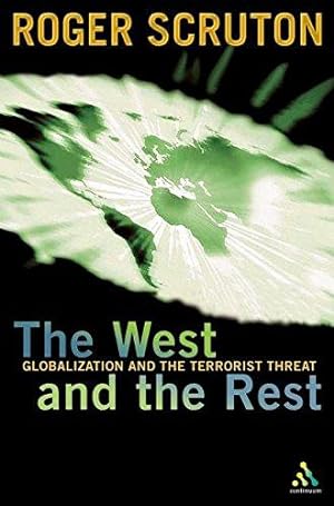 Bild des Verkufers fr The West and the Rest: Globalisation and the Terrorist Threat zum Verkauf von WeBuyBooks