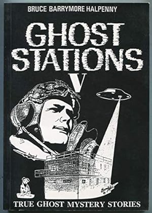Bild des Verkufers fr Ghost Stations V: True Ghost Mystery Stories: No. 5 zum Verkauf von WeBuyBooks