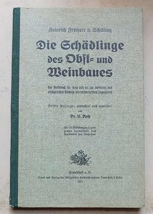 Die Schädlinge des Obst- und Weinbaues - Ein Volksbuch für jung und alt zur Kenntnis und erfolgre...