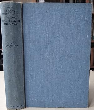 The Scots Household in the Eighteenth Century - a century of Scottish domestic