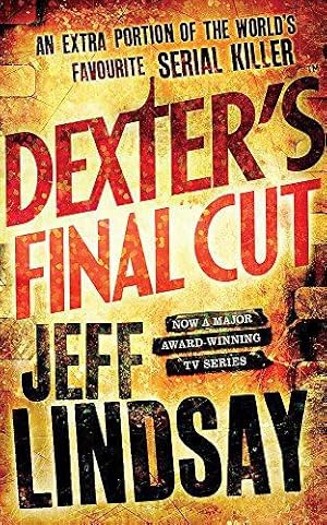 Seller image for Dexter's Final Cut: DEXTER NEW BLOOD, the major TV thriller on Sky Atlantic (Book Seven) for sale by WeBuyBooks 2