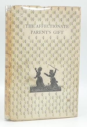 Seller image for The Affectionate Parent's Gift: A Collection of Prose and Verse Made By Margaret Honor Swinstead from Old Books for Children for sale by Besleys Books  PBFA
