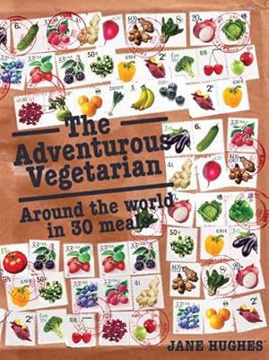 Bild des Verkufers fr Adventurous Vegetarian, The : Around the World in 30 Meals zum Verkauf von WeBuyBooks