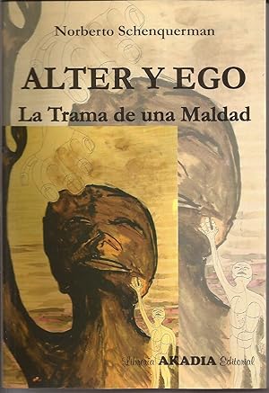 Immagine del venditore per Alter y Ego. La trama de una maldad venduto da Librera Santa Brbara