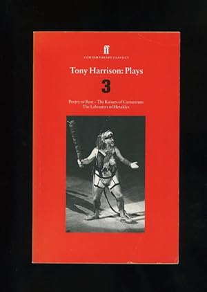 Seller image for PLAYS THREE (3): Poetry or Bust, The Kaisers of Carnuntum, The Labourers of Herakles (First thus - with a new introduction by Michael Kustow) (1/1 - PBO) for sale by Orlando Booksellers