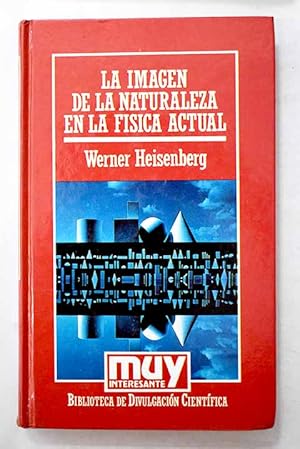 Imagen del vendedor de La imagen de la naturaleza en la fsica actual a la venta por Alcan Libros