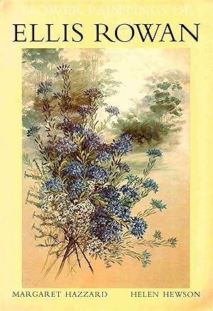 Imagen del vendedor de Flower Paintings of Ellis Rowan. From the Collection of the National Library of Australia. a la venta por Muir Books -Robert Muir Old & Rare Books - ANZAAB/ILAB