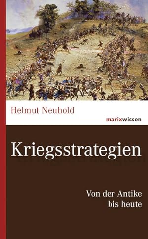 Bild des Verkufers fr Kriegsstrategien: Von der Antike bis heute (marixwissen) zum Verkauf von Buchhandlung Loken-Books