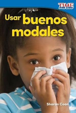 Seller image for Usar buenos modales (Using Good Manners) (Spanish Version) (TIME FOR KIDS® Nonfiction Readers) (Spanish Edition) by Teacher Created Materials [Paperback ] for sale by booksXpress
