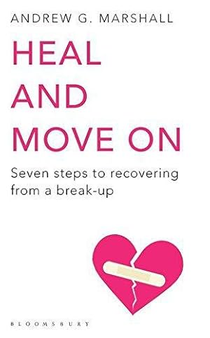 Seller image for Heal and Move On: Seven Steps to Recovering from a Break-Up for sale by WeBuyBooks